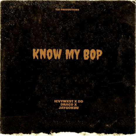 Know my Bop ft. DD Draco & JayGoKuu