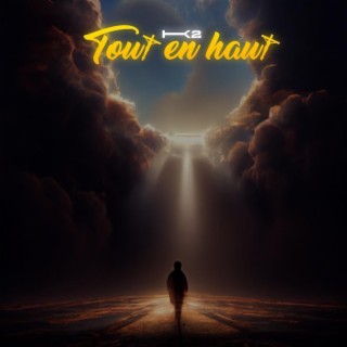 Tout En Haut lyrics | Boomplay Music