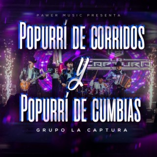 Popurrri De Corridos y Popurrí de Cumbias