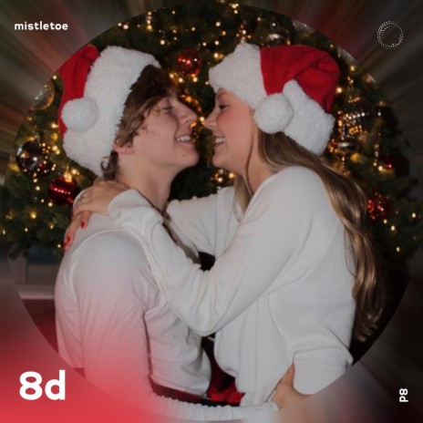 Mistletoe - 8D Audio ft. surround. & Tazzy | Boomplay Music