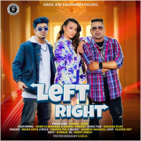 Left Right ft. Inder Arya, Shweta Mahara GDD & Neeraj Pandey | Boomplay Music