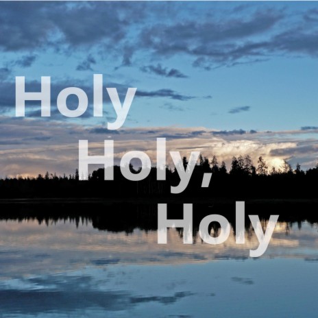 Holy Holy, Holy - Hymn Piano solo | Boomplay Music