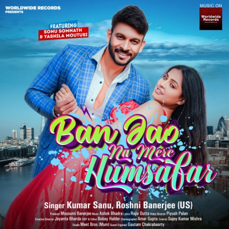 Ban Jao Na Mere Humsafar ft. Roshni Banerjee, Sonu Somnath & Yashila Mautusi | Boomplay Music