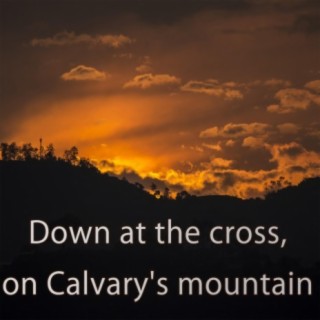 Down at the cross, on Calvary's mountain - Hymn Piano Instrumental