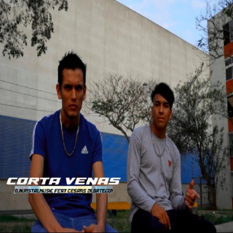 CORTA VENAS ft. Djkristalmusic | Boomplay Music