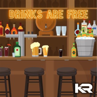 Drinks Are Free