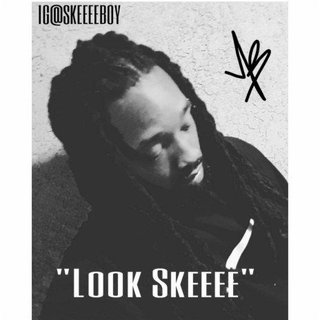 Look Skeeee | Boomplay Music