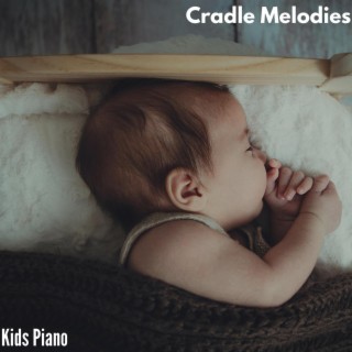 Cradle Melodies - Kids Piano