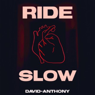 Ride Slow lyrics | Boomplay Music