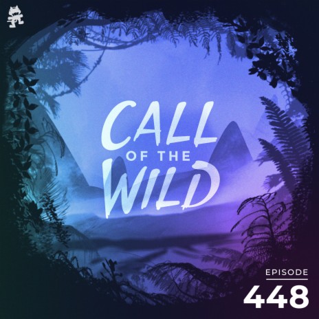 448 - Monstercat Call of the Wild | Boomplay Music