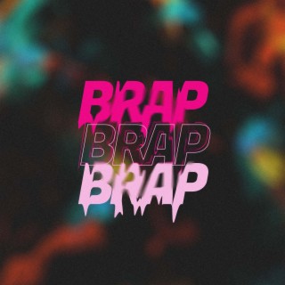 Brap Brap Brap