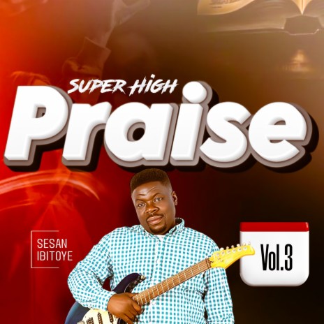 Super High praise, Vol. 3 | Boomplay Music