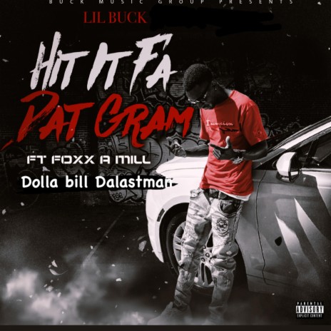 Hit it Fa Dat Gram ft. Foxx A Mill & Dolla Bill | Boomplay Music