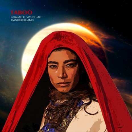 Taboo ft. Ghazaleh Faylinejad | Boomplay Music