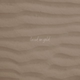 Laced in Gold lyrics | Boomplay Music
