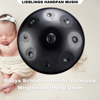 Babys Schlafenszeit Schlafmusik Wiegenlied (Hang Drum)