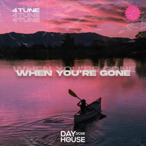 When You‘re Gone | Boomplay Music
