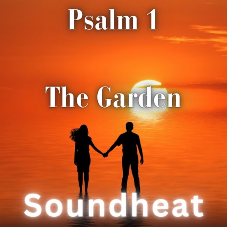 The Garden Psalm 1