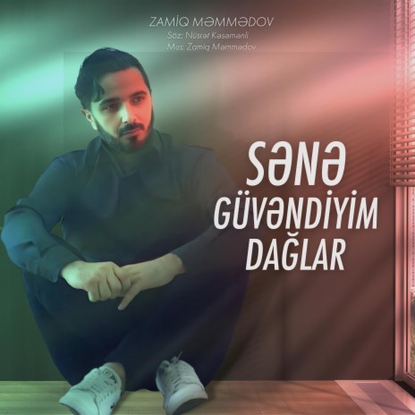 Sənə güvəndiyim dağlar