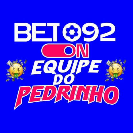 Bet 092 On Equipe do Pedrinho | Boomplay Music