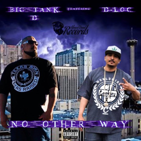 No Other Way ft. D-Loc | Boomplay Music