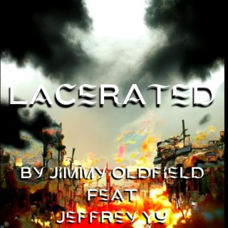 Lacerated ft. Jeffery Yu lyrics | Boomplay Music