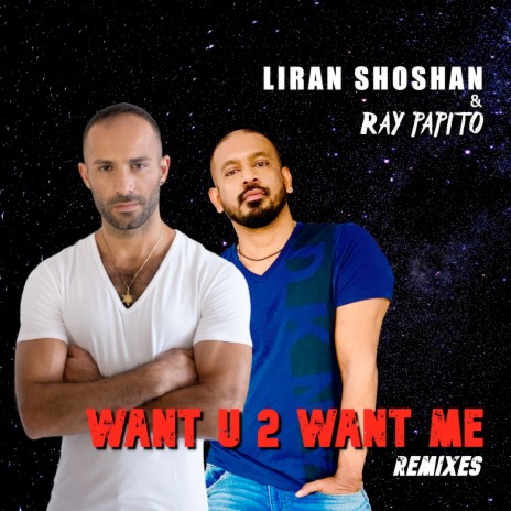 Want U 2 Want Me (Daniel Noronha Remix) ft. Liran Shoshan | Boomplay Music