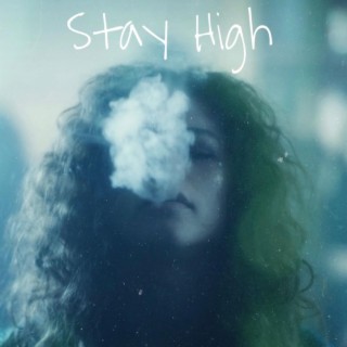 Stay High lyrics | Boomplay Music