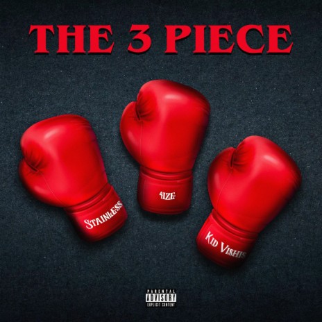 The 3 Piece ft. 4ize & Kid Vishis | Boomplay Music