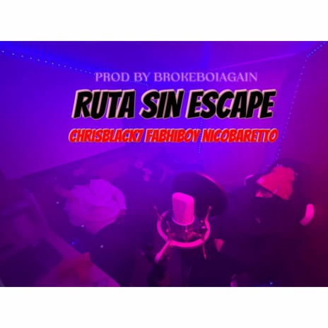 RUTA SIN ESCAPE ft. F4BHI BOY & NICO BARETTO | Boomplay Music