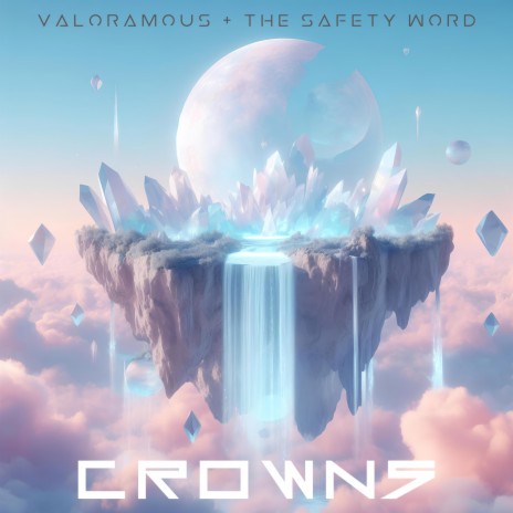 Crowns ft. The Safety Word