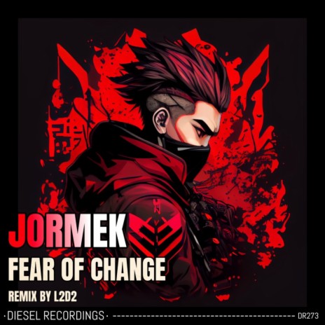 Fear Of Change | Boomplay Music