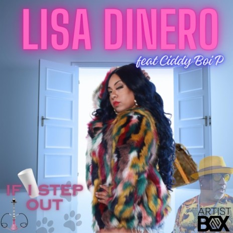 If I Step Out ft. Lisa Dinero | Boomplay Music