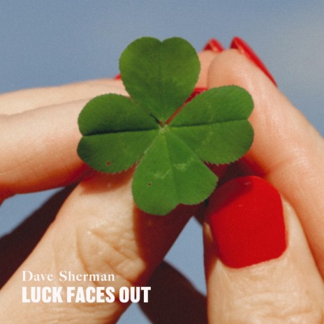 Luck Faces Out | Boomplay Music