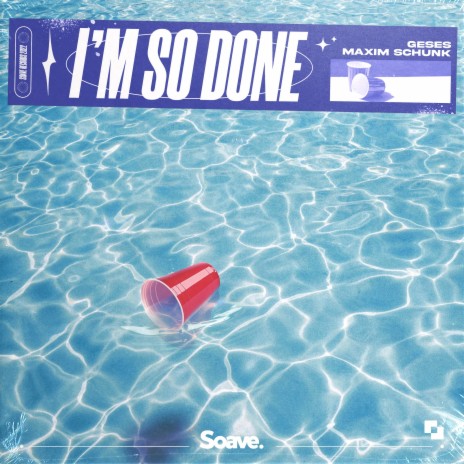 I'M SO DONE ft. Maxim Schunk | Boomplay Music