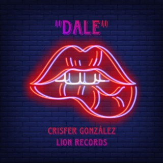 Dale lyrics | Boomplay Music