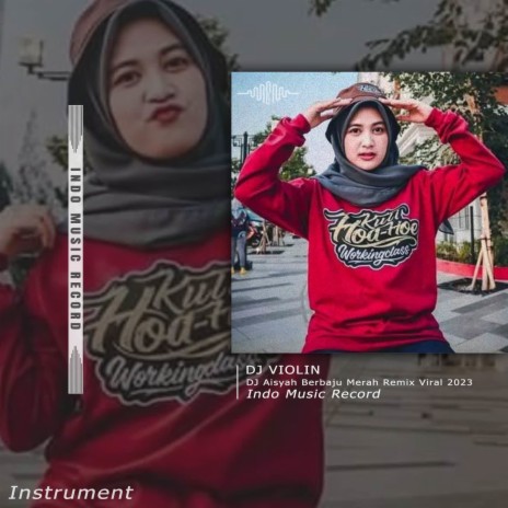 DJ Aisyah Berbaju Merah Remix - Instrument | Boomplay Music