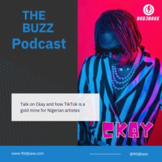 The Buzz Episode 1 - Ckay