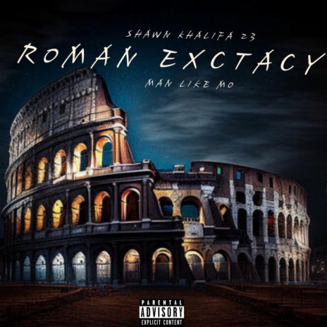 Roman Exctacy ft. Manlikemo | Boomplay Music