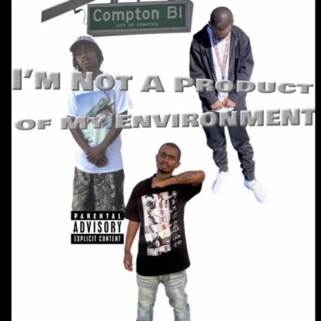 I'm Not A Product Of My Environment | Boomplay Music