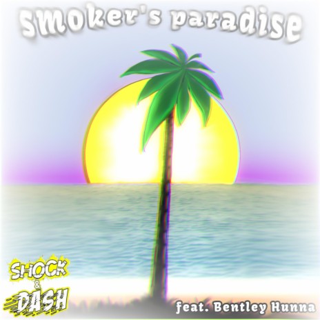 Smoker's Paradise | Boomplay Music