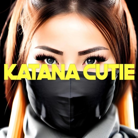 Katana Cutie | Boomplay Music