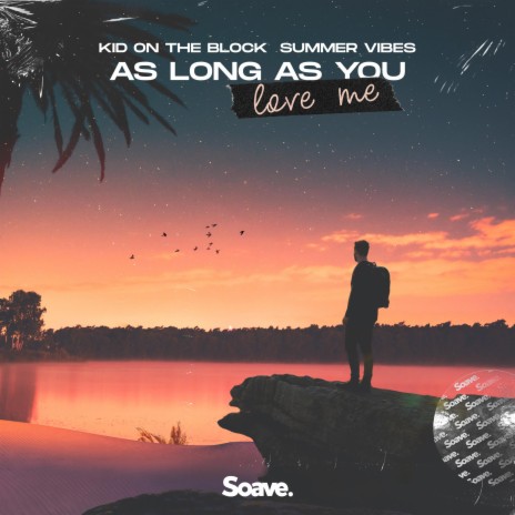 As Long As You Love Me ft. Summer Vibes | Boomplay Music