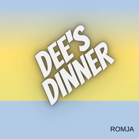 Dee's Dinner
