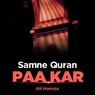 Samne Quran Paa Kar