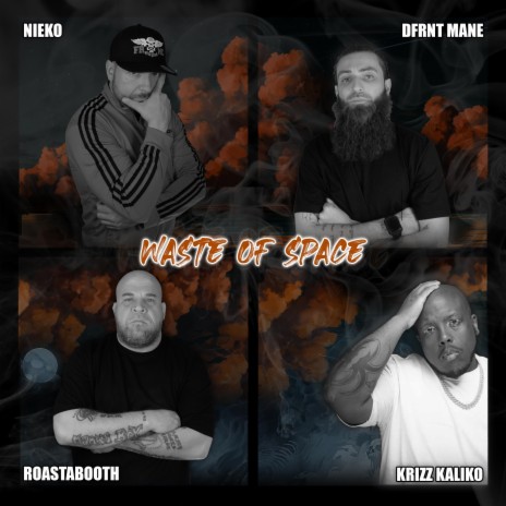Waste of Space ft. Colossus B Roastabooth, Dfrnt Mane & Krizz Kaliko
