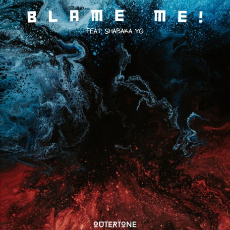 BLAME ME! (feat. Shabaka YG) | Boomplay Music