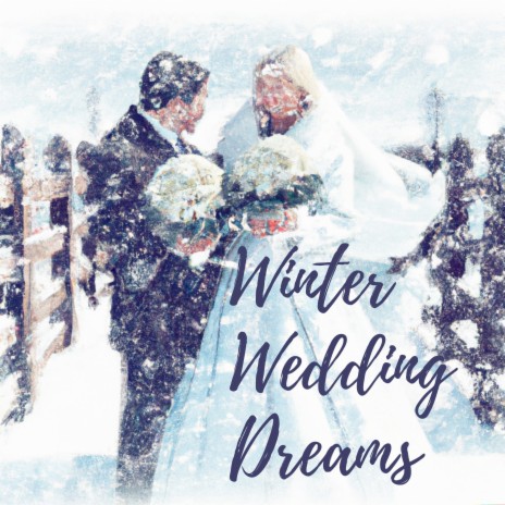 Winter Wedding Dreams | Boomplay Music