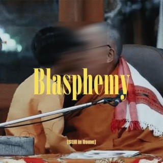 Blasphemy lyrics | Boomplay Music