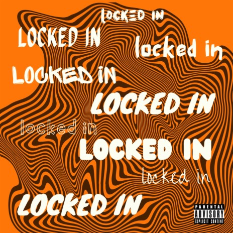 Locked In | Boomplay Music